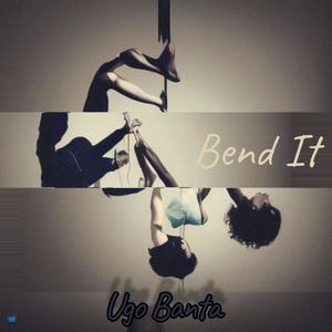 Bend it (Explicit)