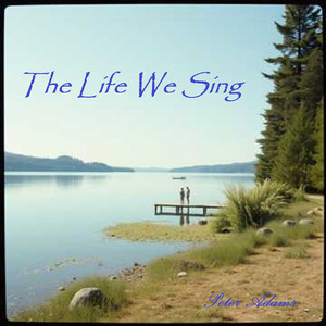The Life We Sing