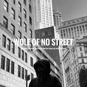 Wolf Of No Street (Explicit)