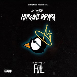 Sinfonico Presenta: Me Compre Un Full (Los Evo Jedis Marconi Impara Remix|Explicit)