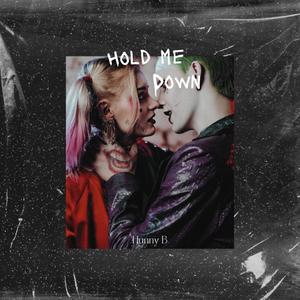 Hold Me Down (Explicit)