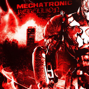 MECHATRONIC REBELLION (Explicit)