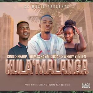 KULA MALANGA (feat. Thomas Kay Musician , Wendy Yenuen & King C-Sharp )