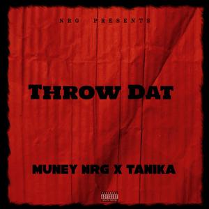 Throw That (feat. TANIKA) [Explicit]