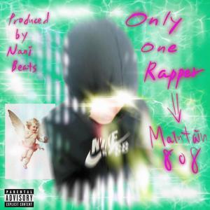 Only One Rapper (Explicit)