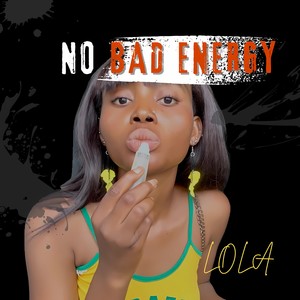 No Bad Energy (Single)