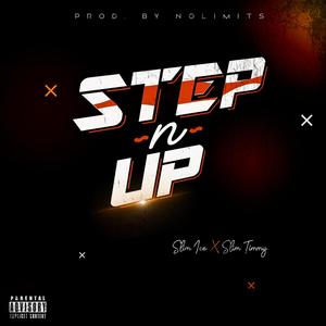 Step N Up (feat. Slim timmy) [Explicit]