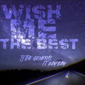 Wish Me The Best (Explicit)