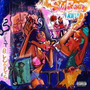 Sweet (feat. blcapis) [Explicit]