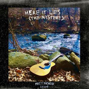 Here it Lies (The Mystery) (feat. Nate Kristan & PEACExLOPEZ)