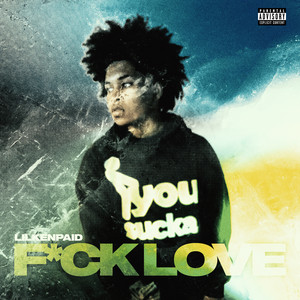 F*ck Love (Explicit)