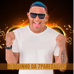 Bloquinho da 7Paredão 1.0 (Explicit)