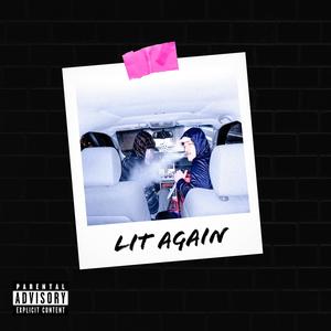 Lit Again (feat. HoodieOnHamster) [Explicit]