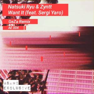 Want It(feat. Sergi Yaro) (GeZa Remix)