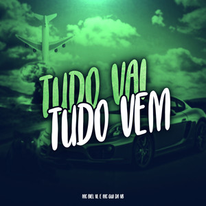 Tudo Vai Tudo Vem (Explicit)