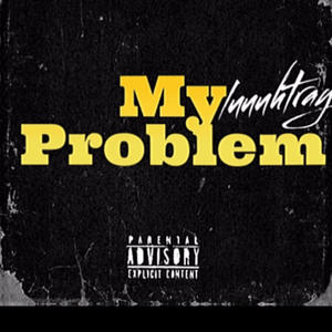 My Problem (Explicit)