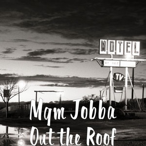 Out the Roof (Explicit)