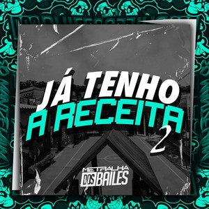 Já Tenho a Receita 2 (Explicit)