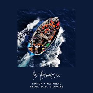 La traversée (feat. Natural.Mr.B, Dj Paisan & Soec Liquore) (Explicit)