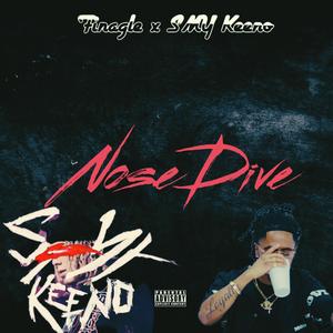 Nose Dive (feat. SMYKEENO) [Explicit]