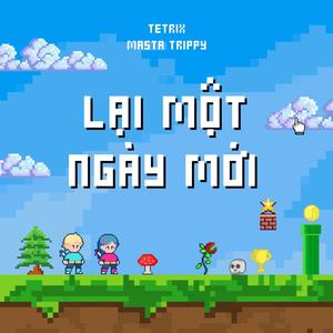 Lại Một Ngày Mới (feat. Masta Trippy) (Explicit)