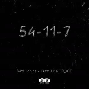 54-11-7 (feat. DJ's Topics & RED_ICE|Explicit)