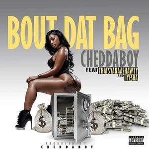 Bout Dat Bag (feat. Iyesha & Tysf) [Explicit]