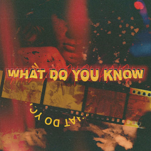 What Do You Know (Explicit)
