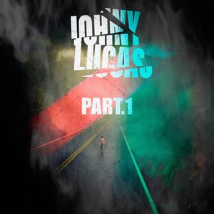 Johny Lucas - Part.1 (Explicit)