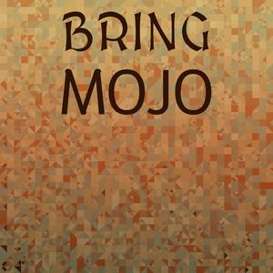 Bring Mojo