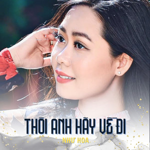 Thôi Anh Hãy Về Đi