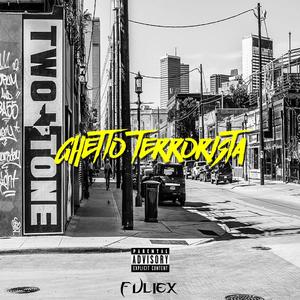 Ghetto Terrorista (Explicit)