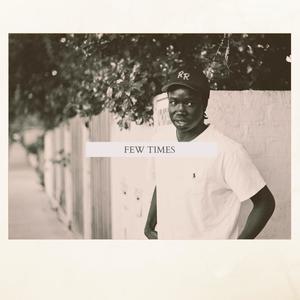 Few Times (Explicit)