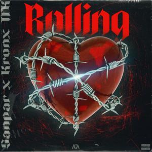 Rolling (feat. Kronx TFK & Xraymiles) [Explicit]