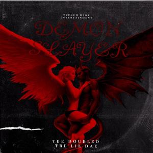 Demon Slayer (feat. TBE Lil Dae) (Explicit)