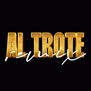 Al Trote (Remix) [Explicit]