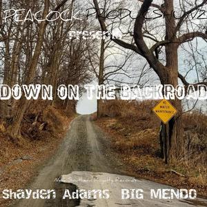 Down On The Backroad (feat. Big Mendo) (Explicit)