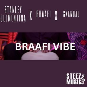 Braafi Vibe (feat. Braafi & Skandal)
