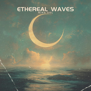 Ethereal Waves