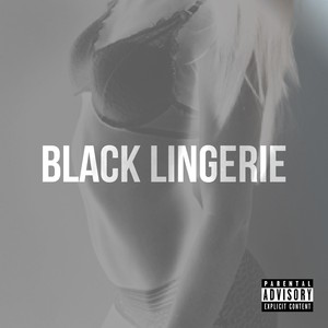 Black Lingerie (feat. Tbreck) (Explicit)