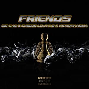 Friends (feat. Cheque Lowkks & Hiphopkarma) [Explicit]