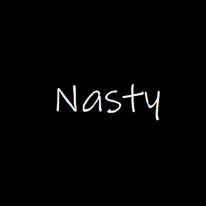 Nasty (Explicit)