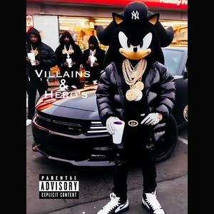 Villains & hero's (Explicit)