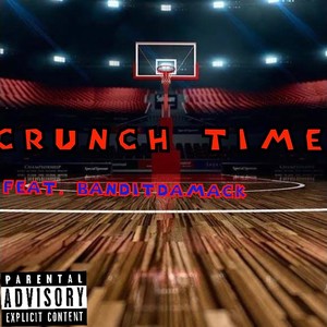 Crunch Time (Explicit)