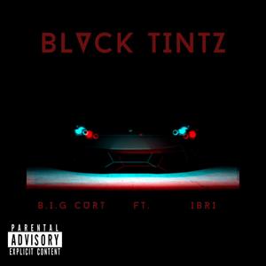 BLVCK TINTZ (feat. IBRI) [Explicit]