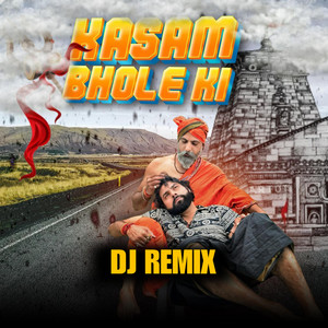 Kasam Bhole Ki (DJ Remix)