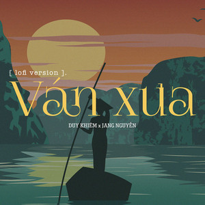 Ván Xưa (Lofi Version)
