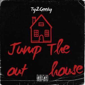 Jump out the house (Explicit)