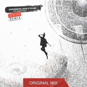 Give It To Me (feat. OST1N) [with Rogersdotter] (OST1N Remix)