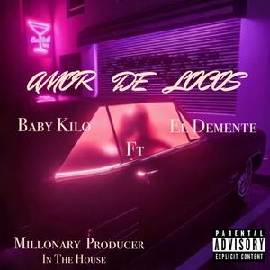 AMOR DE LOCOS (feat. El Demente)